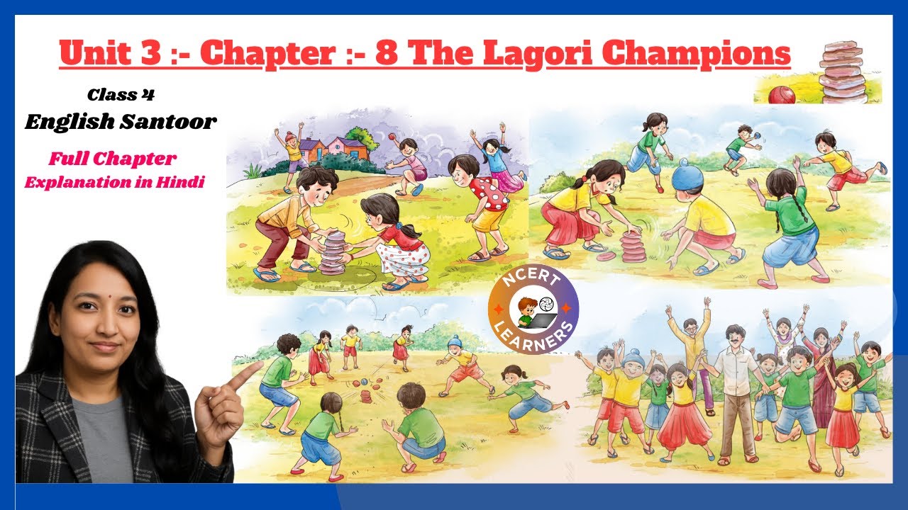 Chapter 8 The Lagori Champions | Class 4 English Santoor | New NCERT | Full Chapter Easy Explanation