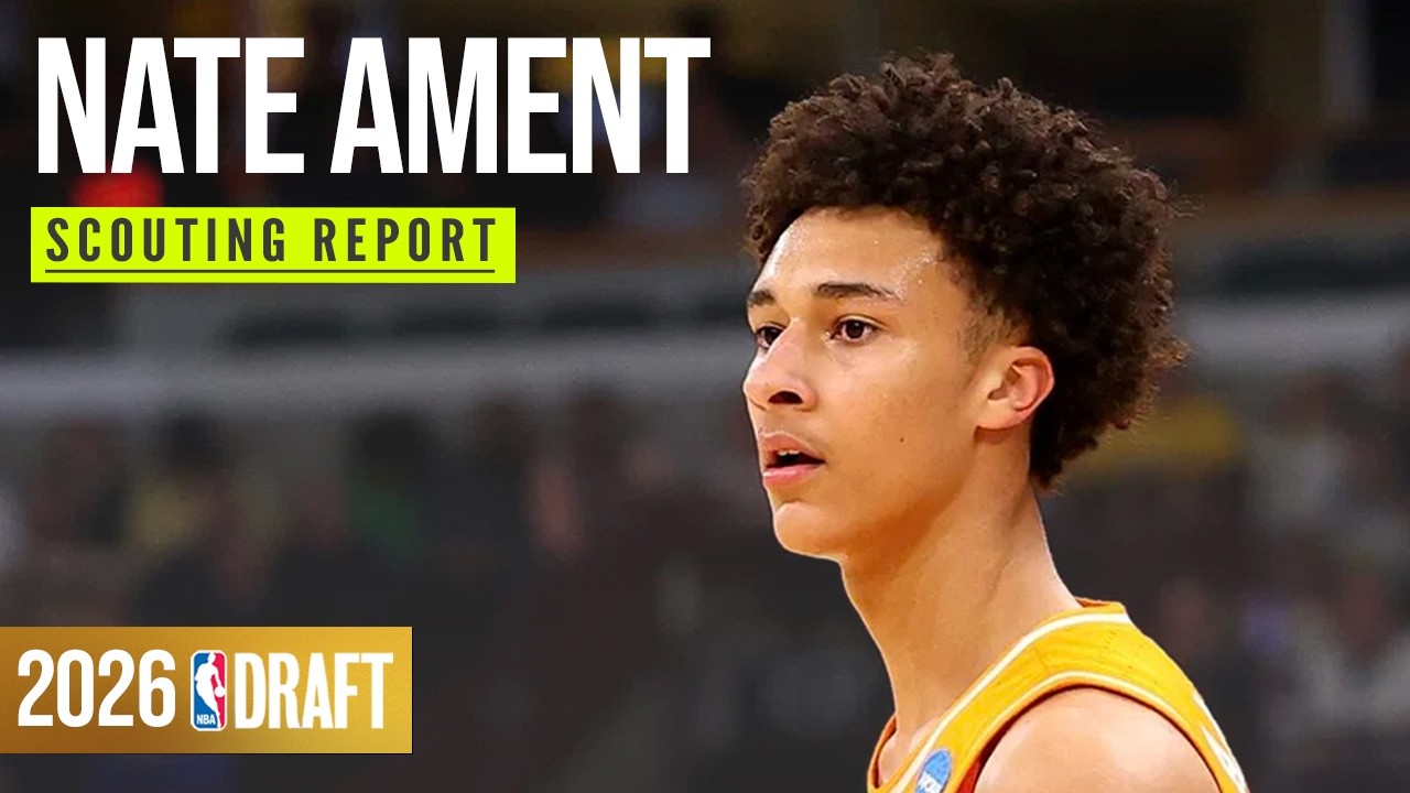 Nate Ament Scouting Report | 2026 NBA Draft