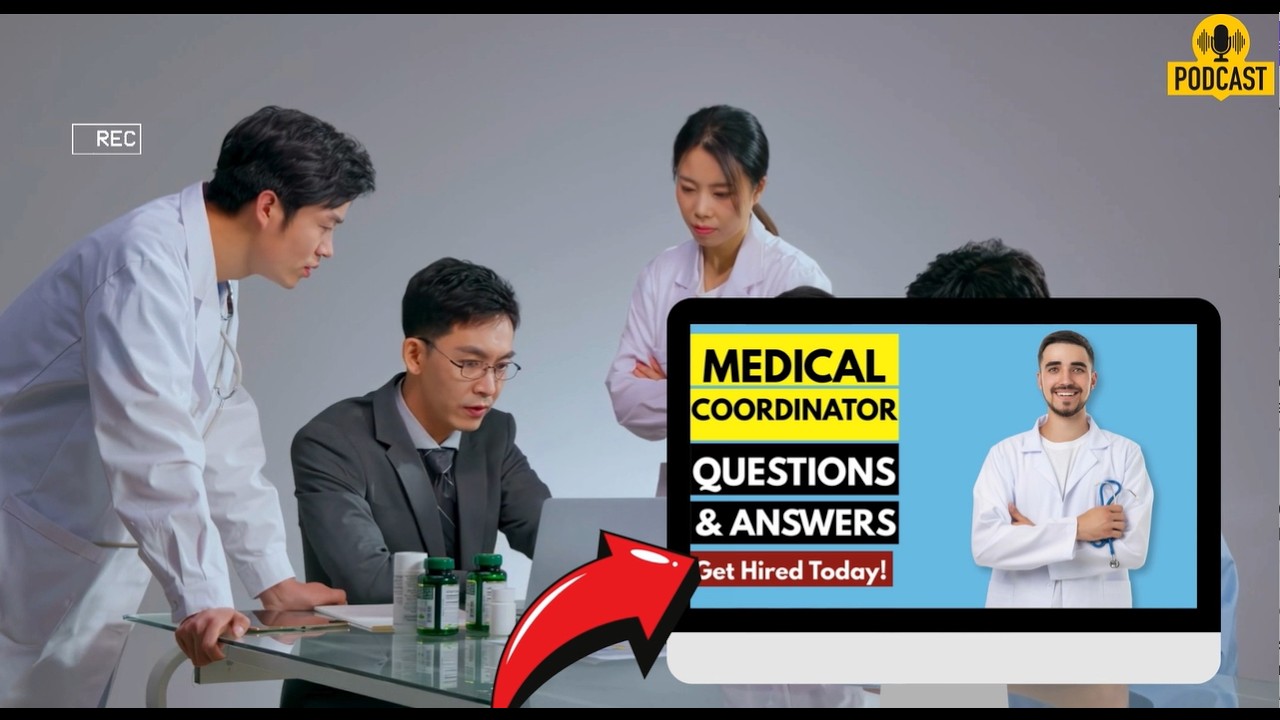 Medical Coordinator Interview Questions and Answers | How To Ace Your Interview Successfully