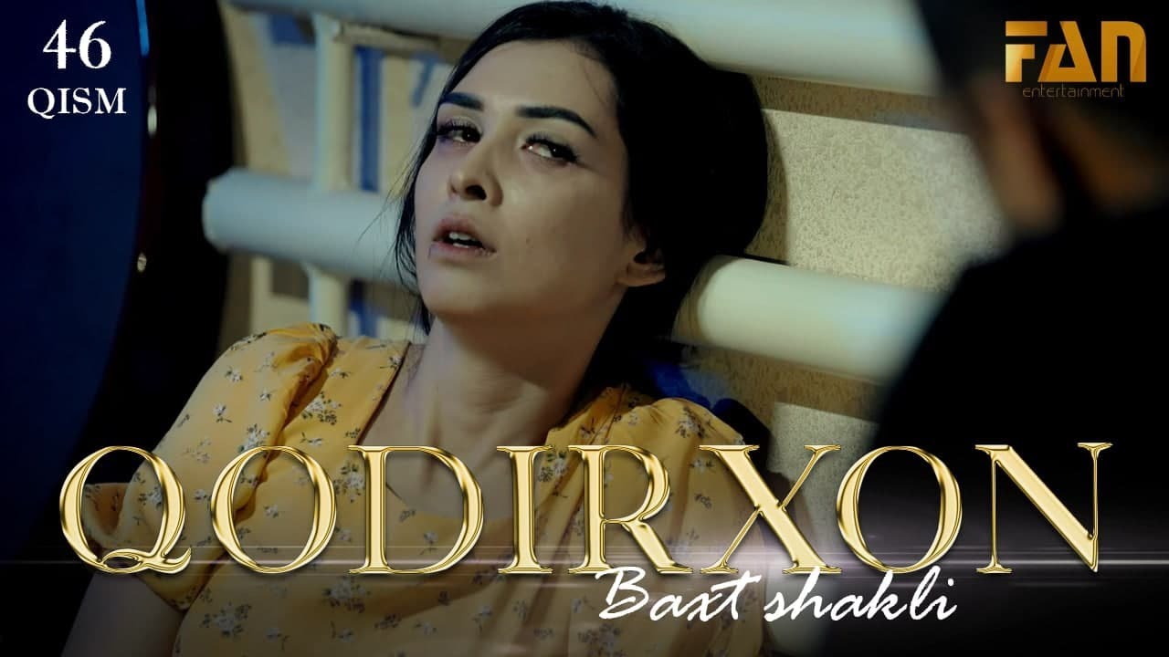 Qodirxon (baxt shakli 46-qism 2-mavsum) | Кодирхон (бахт шакли 46-кисм 2-мавсум)
