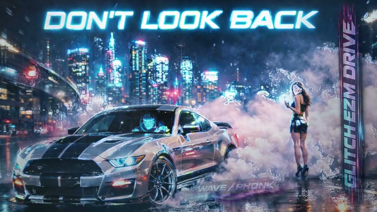 GLITCH EZM DRIVE — DON’T LOOK BACK I’m Already Gone  158 BPM Midnight Phonk