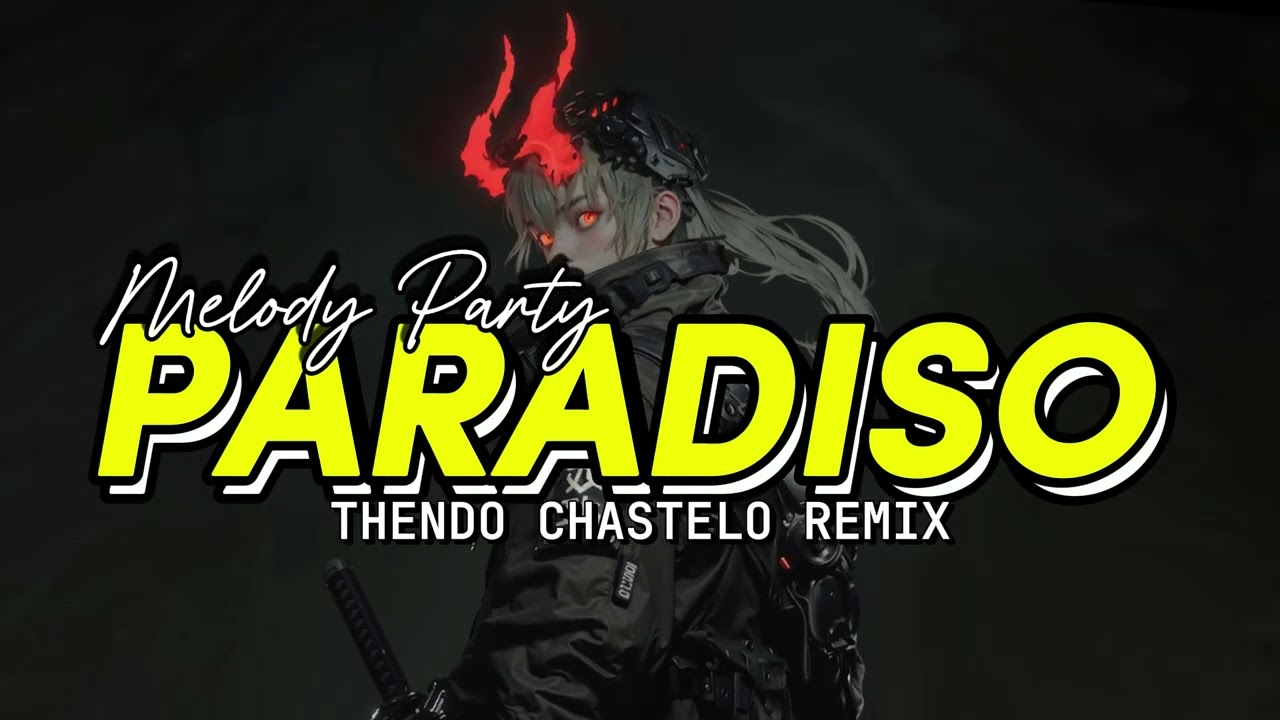 MELODY PARTY!!! PARADISO (THENDO CHASTELO) BASSGANGGA REMIX 2025🔥