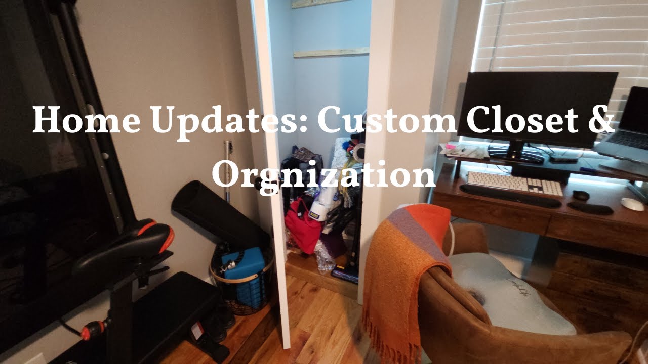 Home Updates: Custom Closet Install