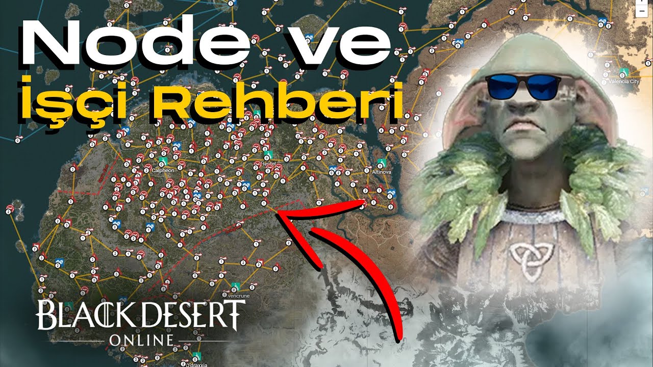 Node ve İşçi Rehberi Black Desert Online(Bdo)