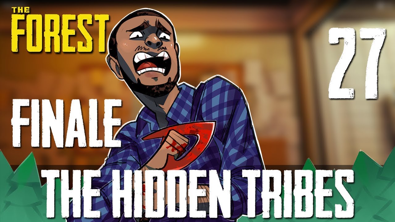 [FINALE | 27] The Hidden Tribes (Let's Play The Forest w/ GaLm and FUBAR)