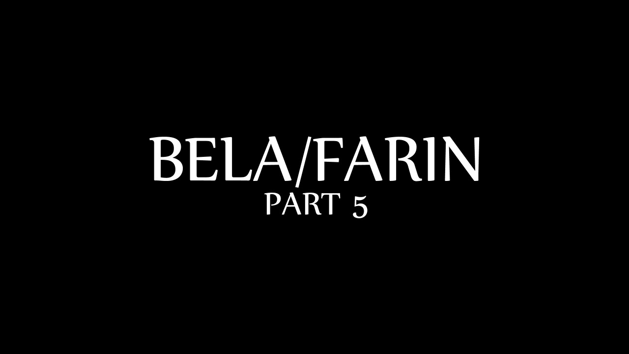 Bela/Farin, part 5 (90s, 00s)