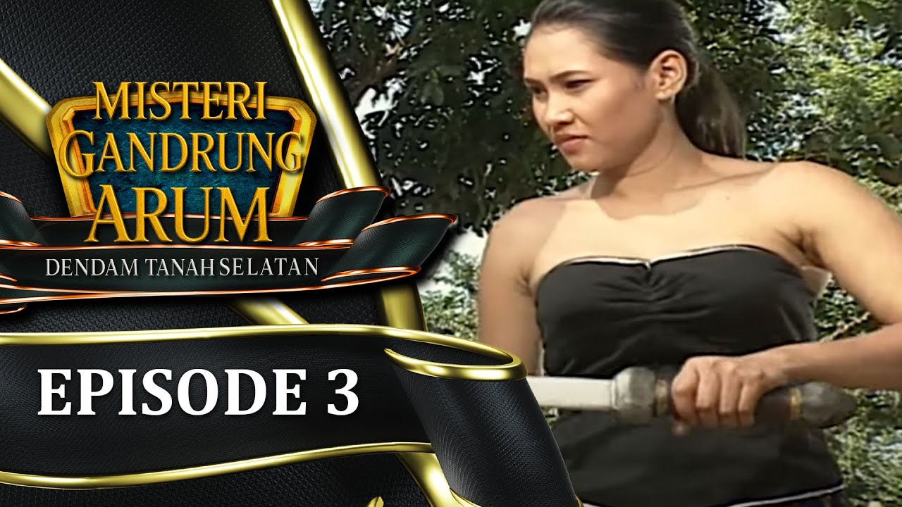 Misteri Gandrung Arum (Dendam Tanah Selatan) Episode 3 | Fendi Pradana, Johan Saimima