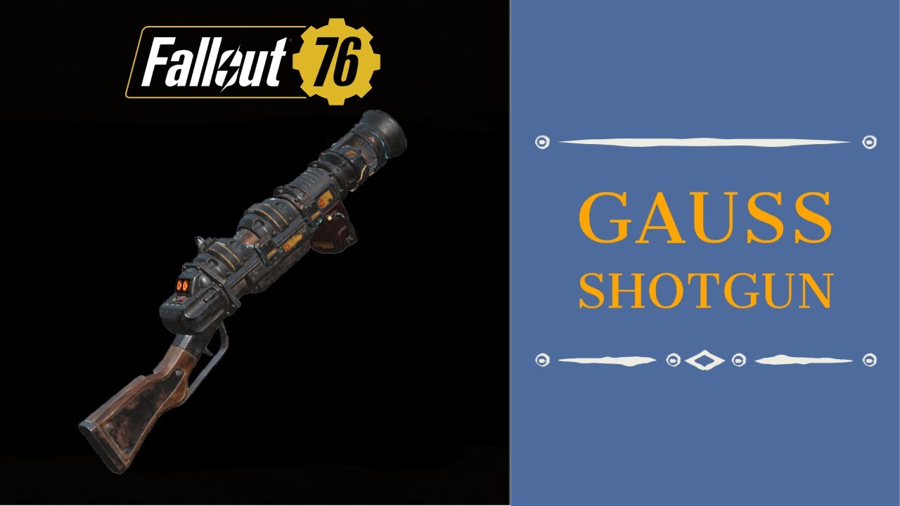 Fallout 76 Wastelanders: GAUSS SHOTGUN Detailed Review, ALL Mods Tested.