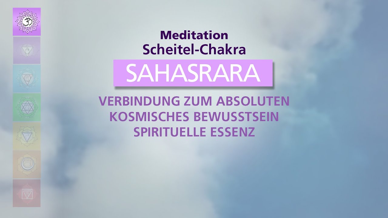 Sahasrara Meditation (7. Chakra)
