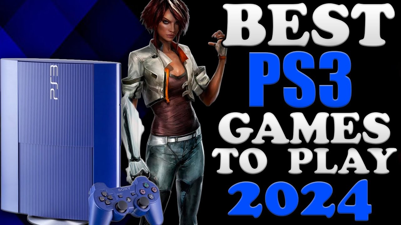 The BEST PS3 Games To Play In 2024 And Beyond!