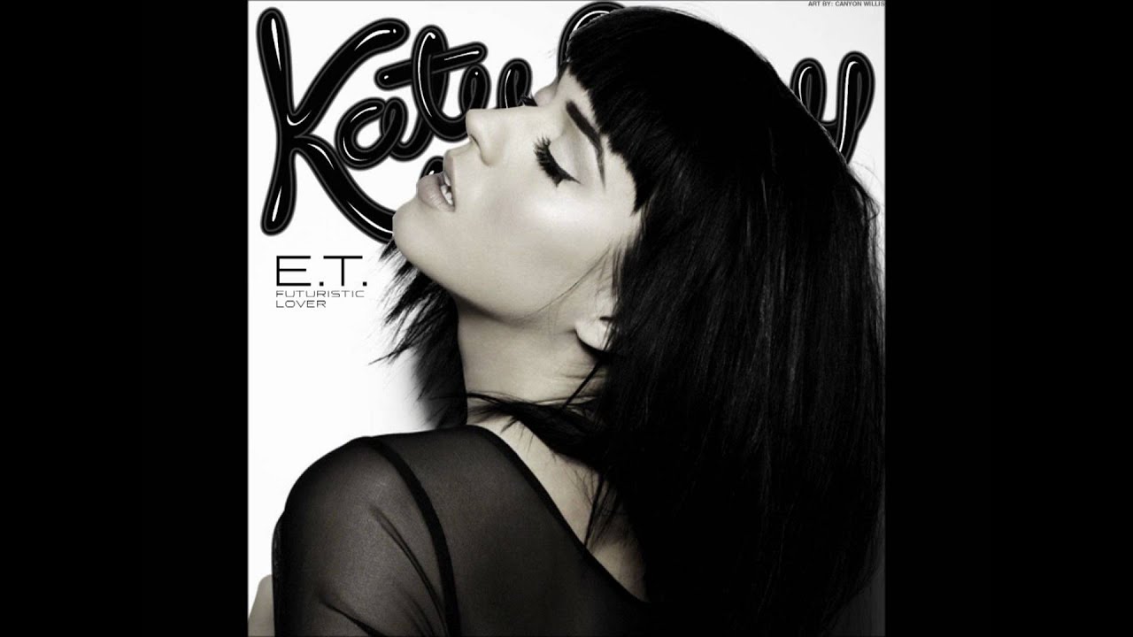Katy Perry - E.T. (DEMO Version) (HD)