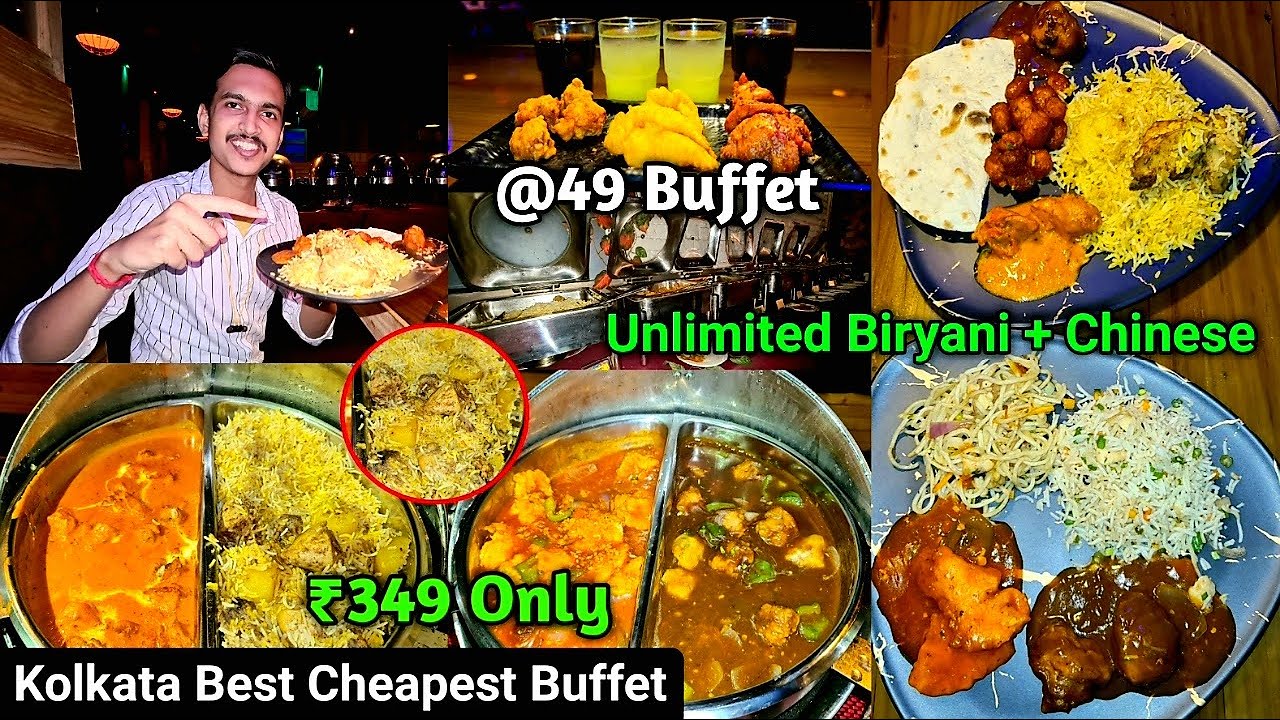 Unlimited Biryani Chinese🔥|@49 Unlimited BUFFET in Just ₹349 Only😍|CHEAPEST & BEST Buffet in Kolkata