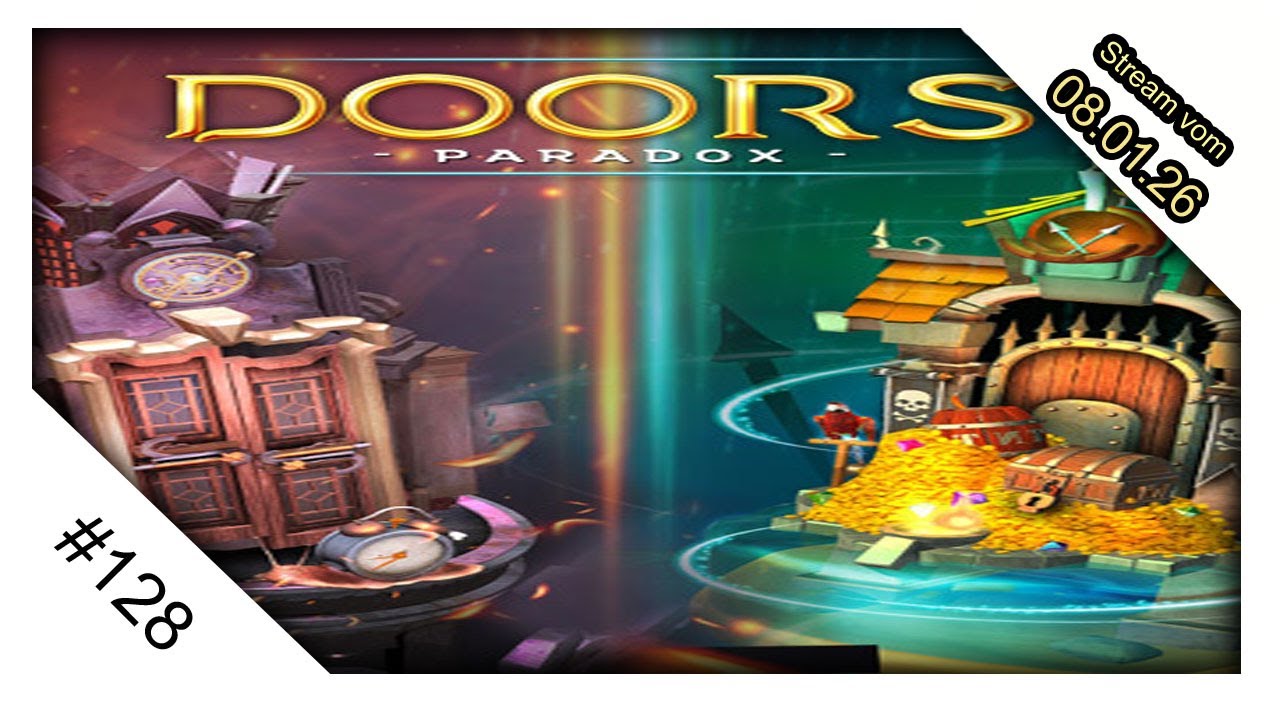 Stream 128 vom 08 01 26 mit Doors: Paradox (Kapitel 1)