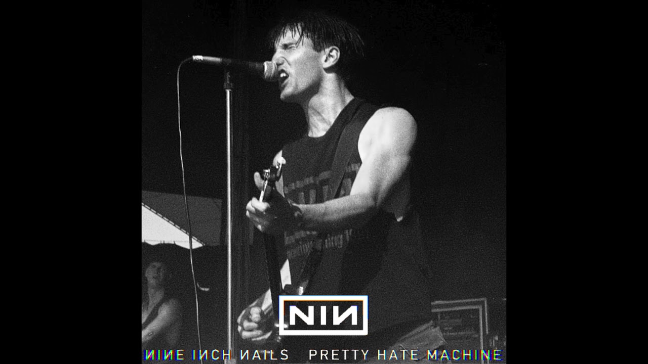 Nine Inch Nails- Pretty Hate Machine {Expanded Live}