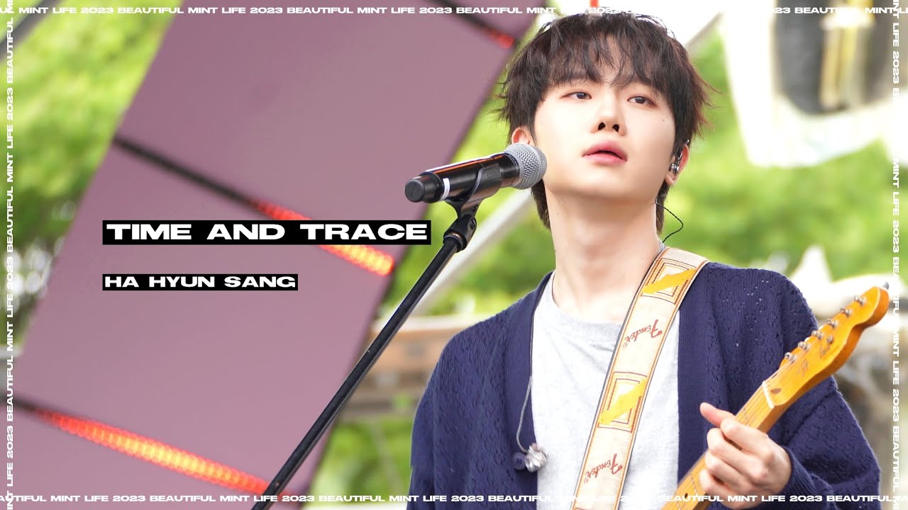[4K] 230513 Beautiful Mint Life 하현상(Hahyunsang) - 시간과 흔적 (Time and Trace)