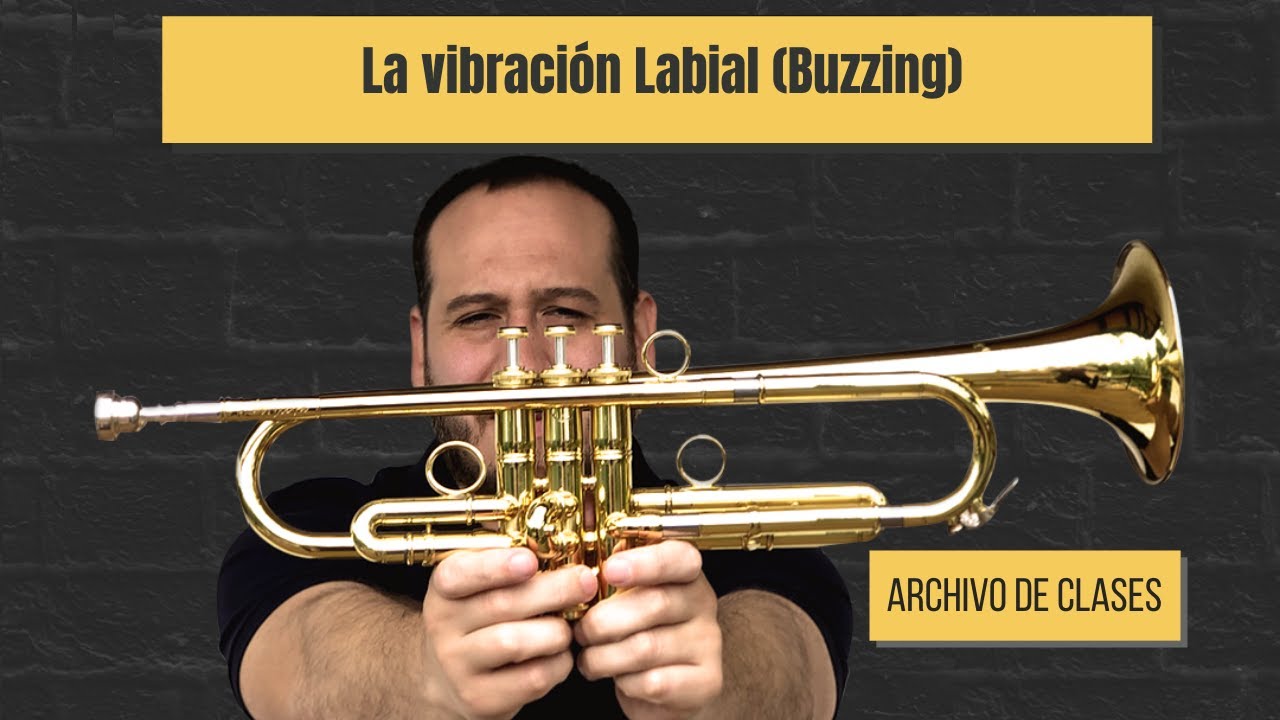 La vibración labial (Buzzing)