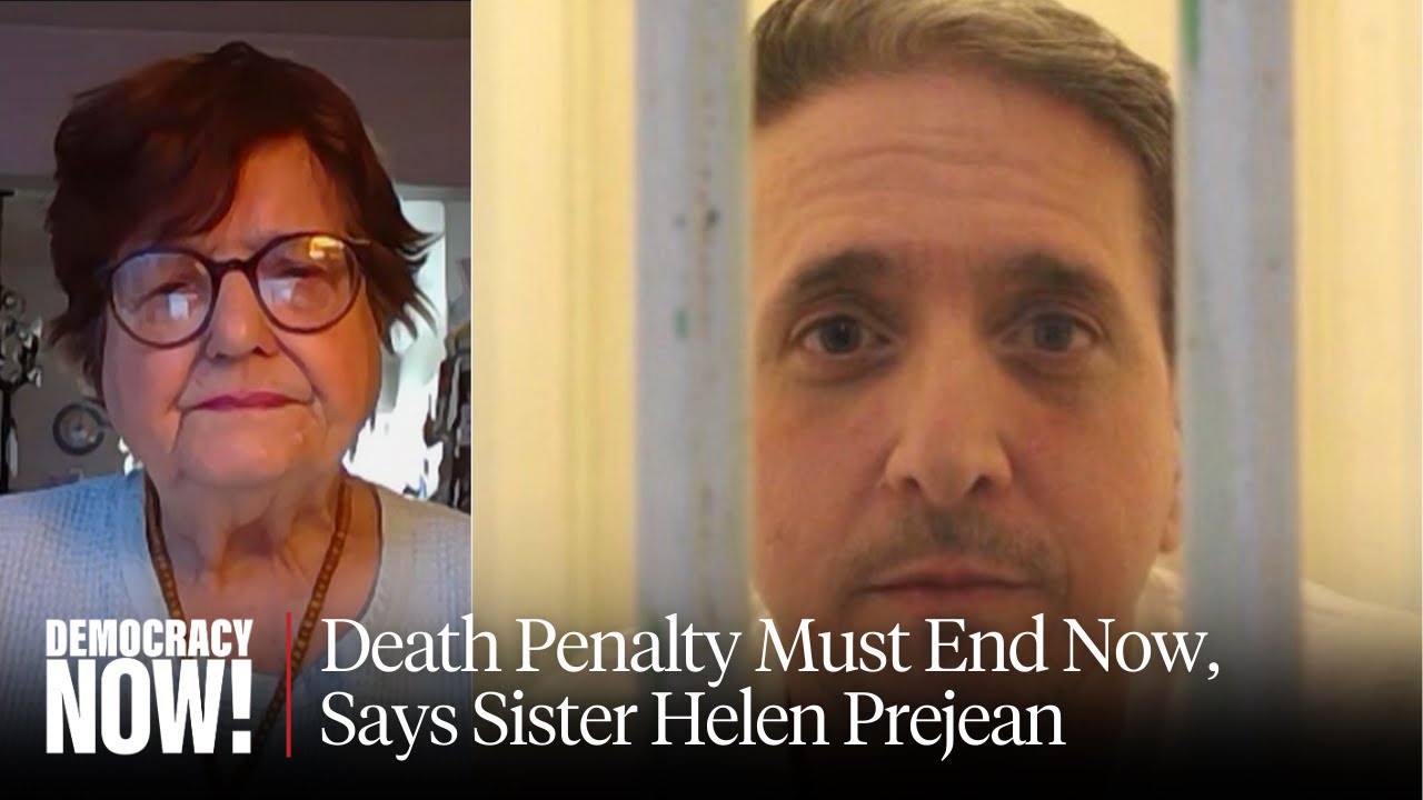 Sister Helen Prejean Demands End to Death Penalty as Supreme Court Tosses Glossip Murder Conviction