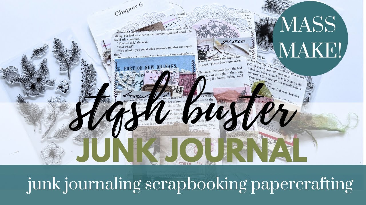 Scrap Buster MASS MAKE For Your Journal #junkjournalideas #junkjournal #stashbuster