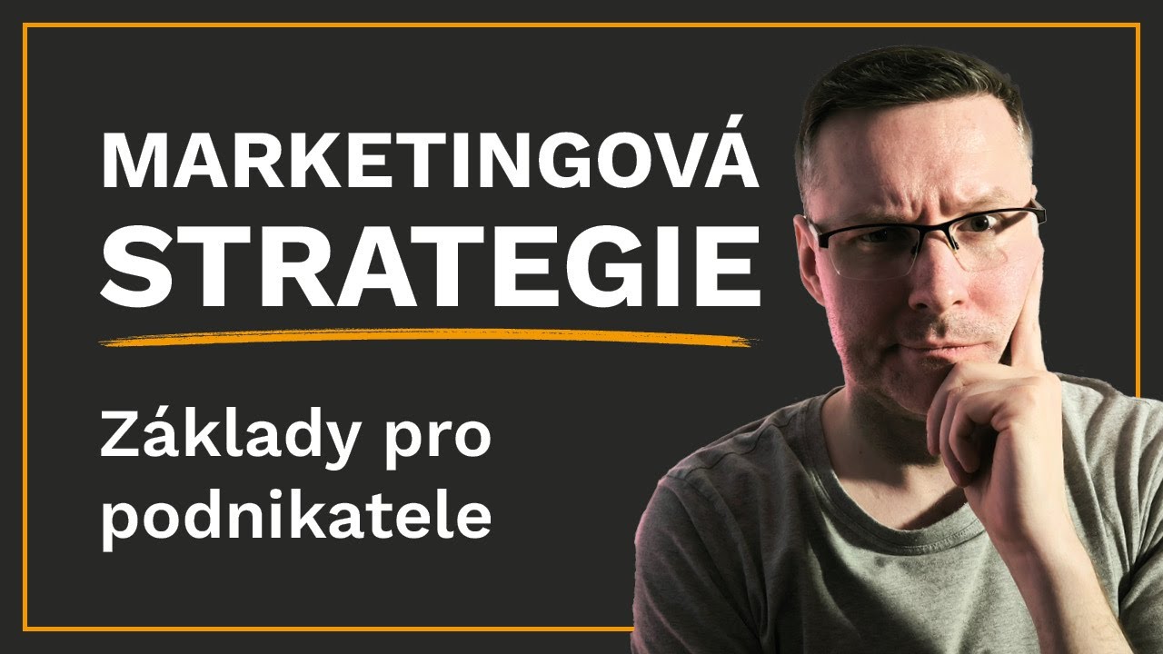 Marketingov&aacute; strategie pro zač&aacute;tečn&iacute;ky: Tipy a triky pro podnikatele