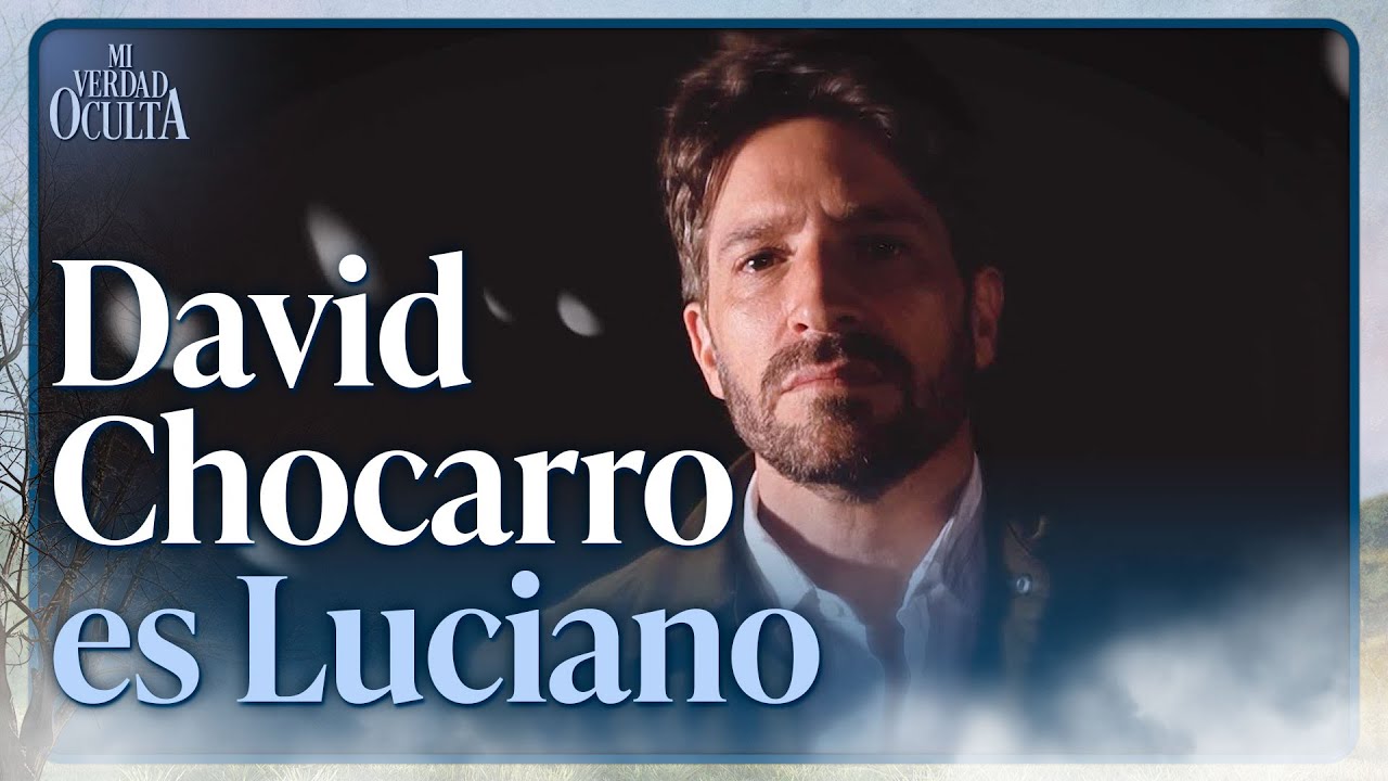 David Chocarro es Luciano Liz&aacute;rraga en Mi Verdad Oculta | Gran inicio hoy a las 6:30 PM