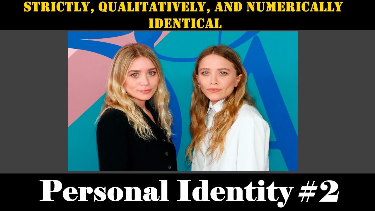Personal Identity #2: Strictly, Qualitatively, and Numerically Identical