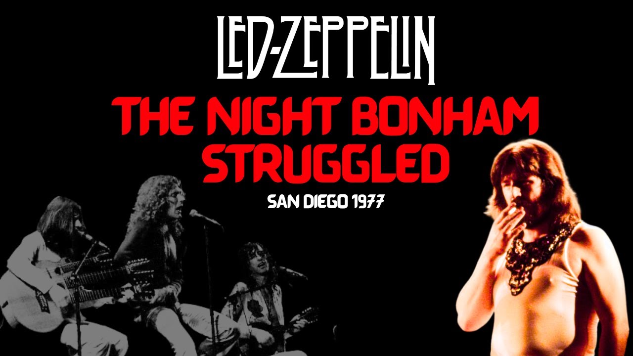 Led Zeppelin 1977 – The Night Bonham Struggled: How the Band Held It Together in San Diego