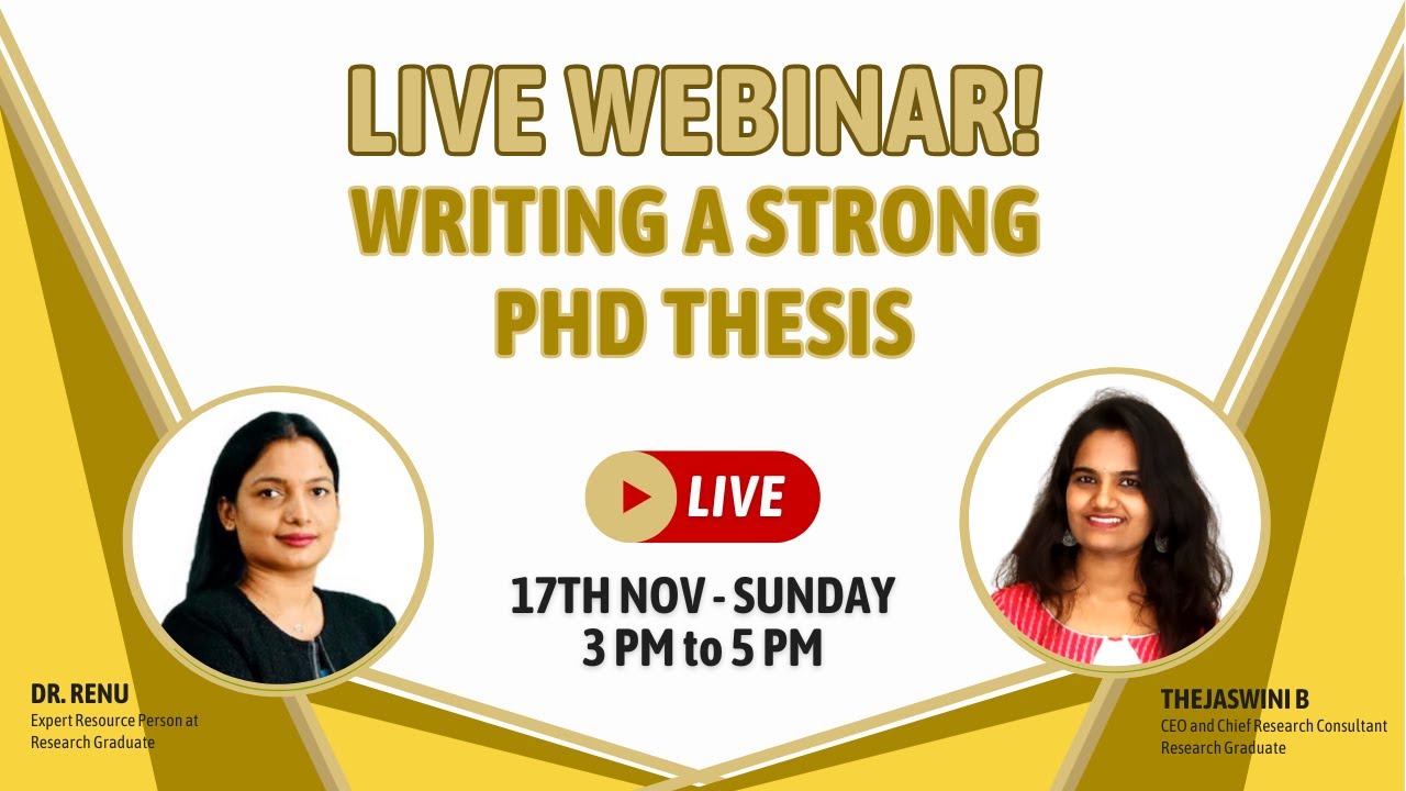 Live Webinar on Writing a Strong PhD Thesis | Dr. Renu from Research Graduate