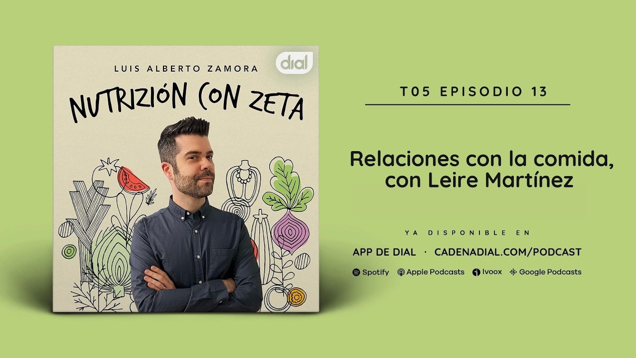 Relaciones con la comida con Leire Martínez  | Cadena Dial