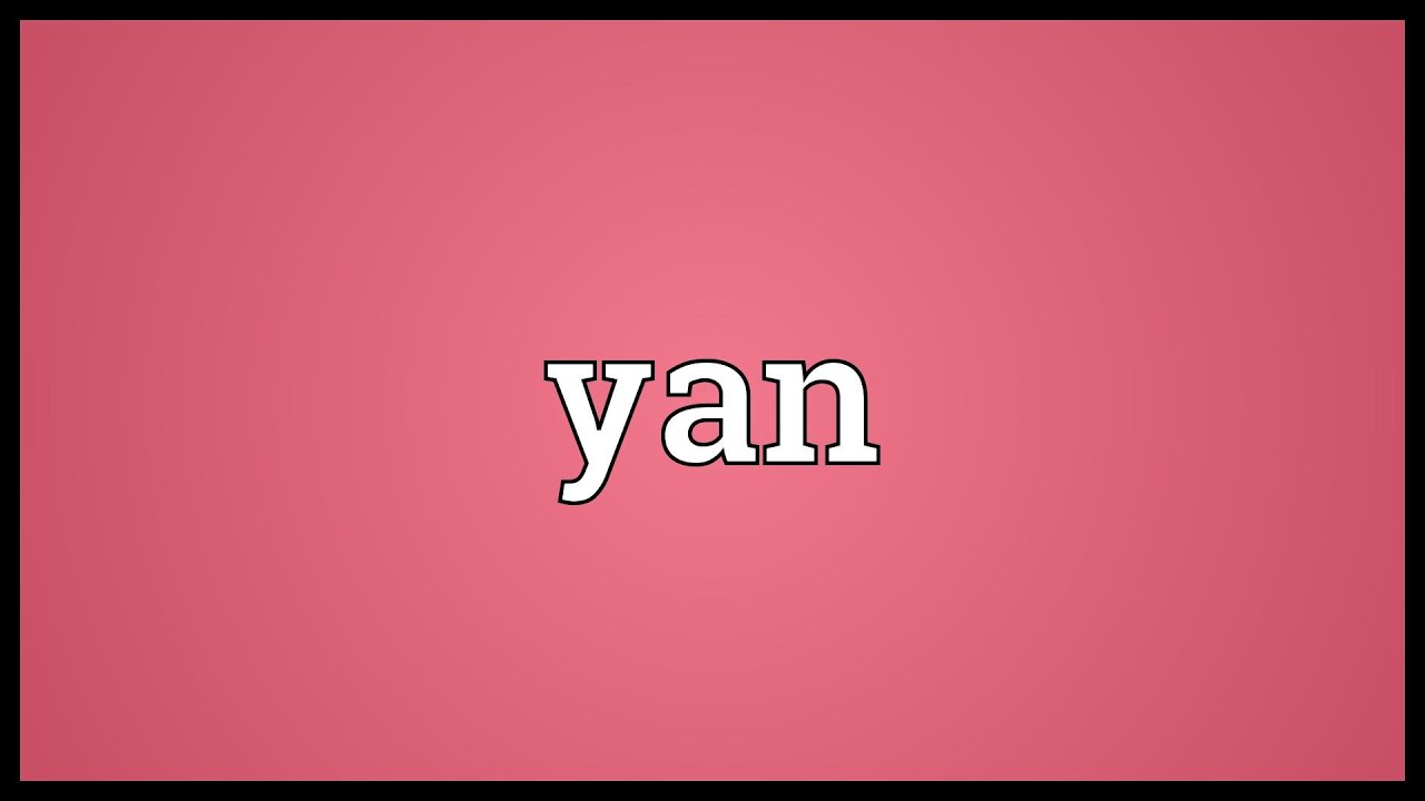 Yan Meaning