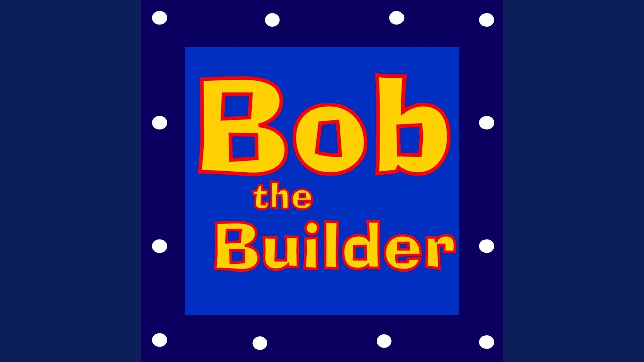 Bob the Builder Theme (Single)