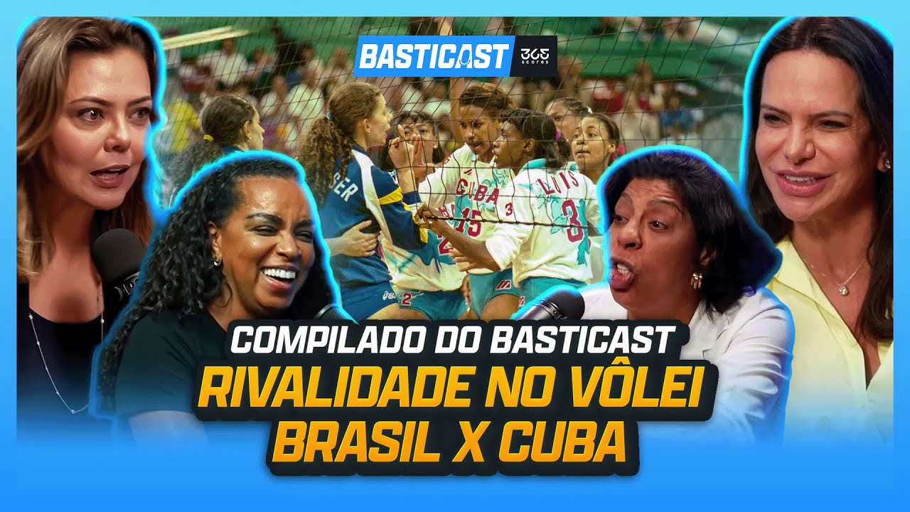 VIRNA, MARCIA FU, LEILA E FOFÃO CONTAM BASTIDORES DA RIVALIDADE ENTRE BRASIL E CUBA | VÔLEI FEMININO