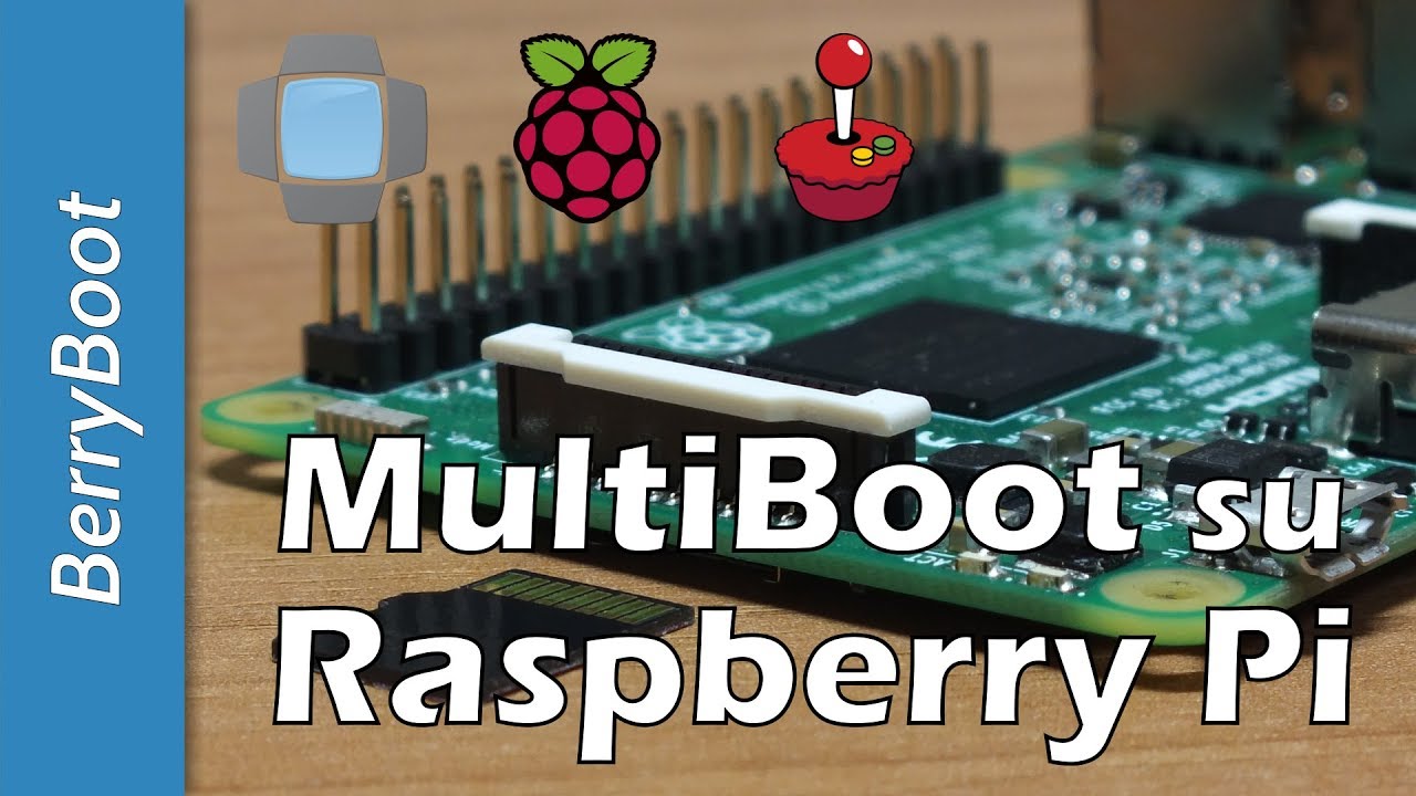 MultiBoot su Raspberry Pi - Guida completa a BerryBoot