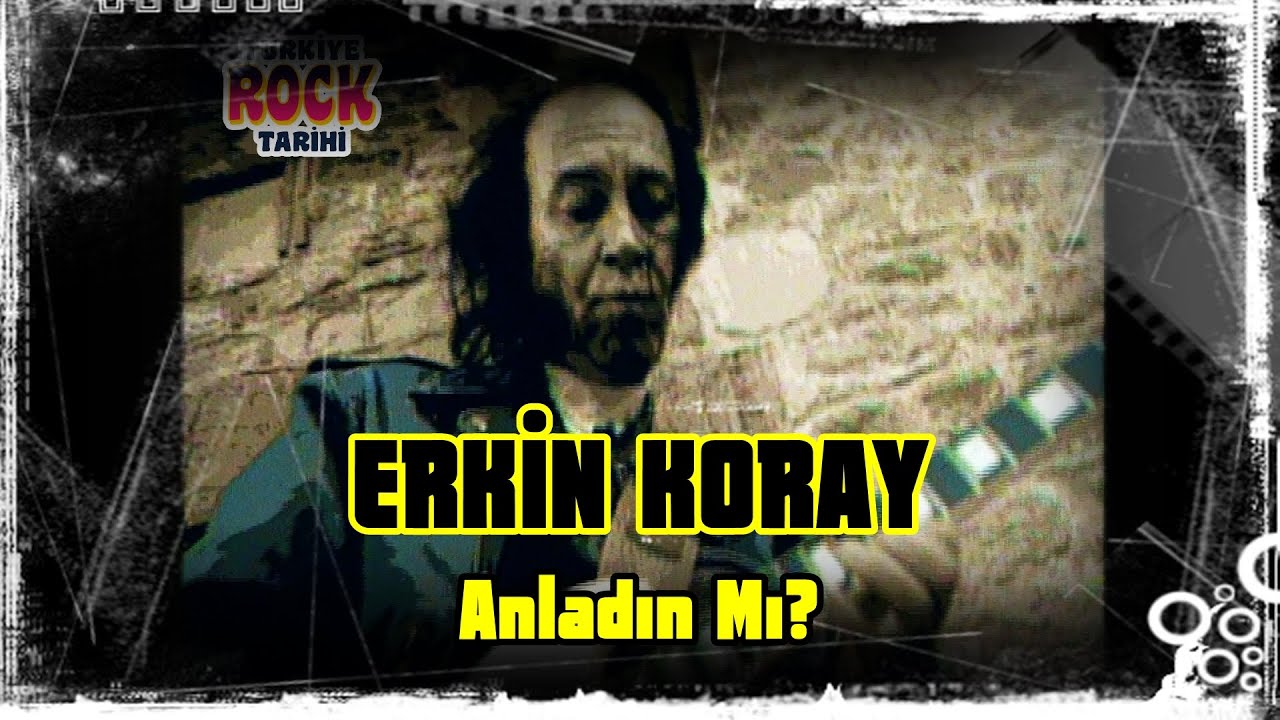 Erkin Koray | Anladın Mı?