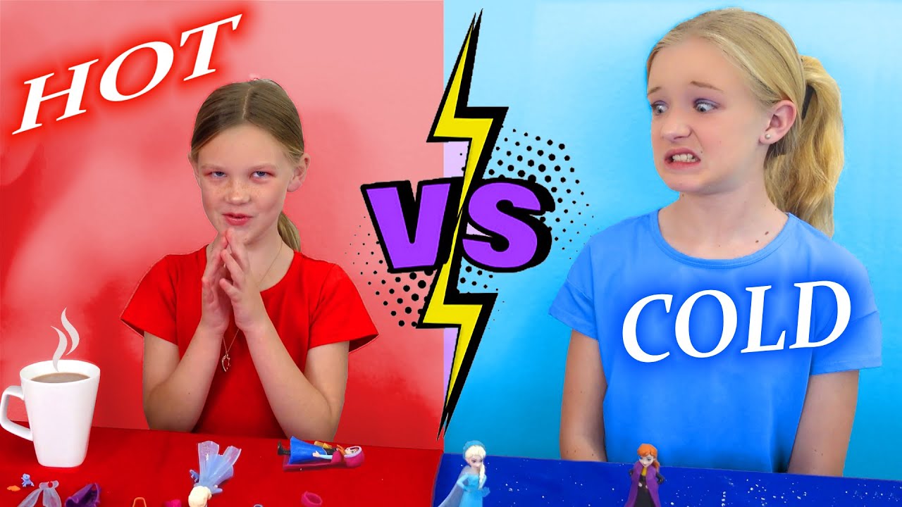 Hot VS Cold Challenge!!! Younger Sister vs Older Sister!