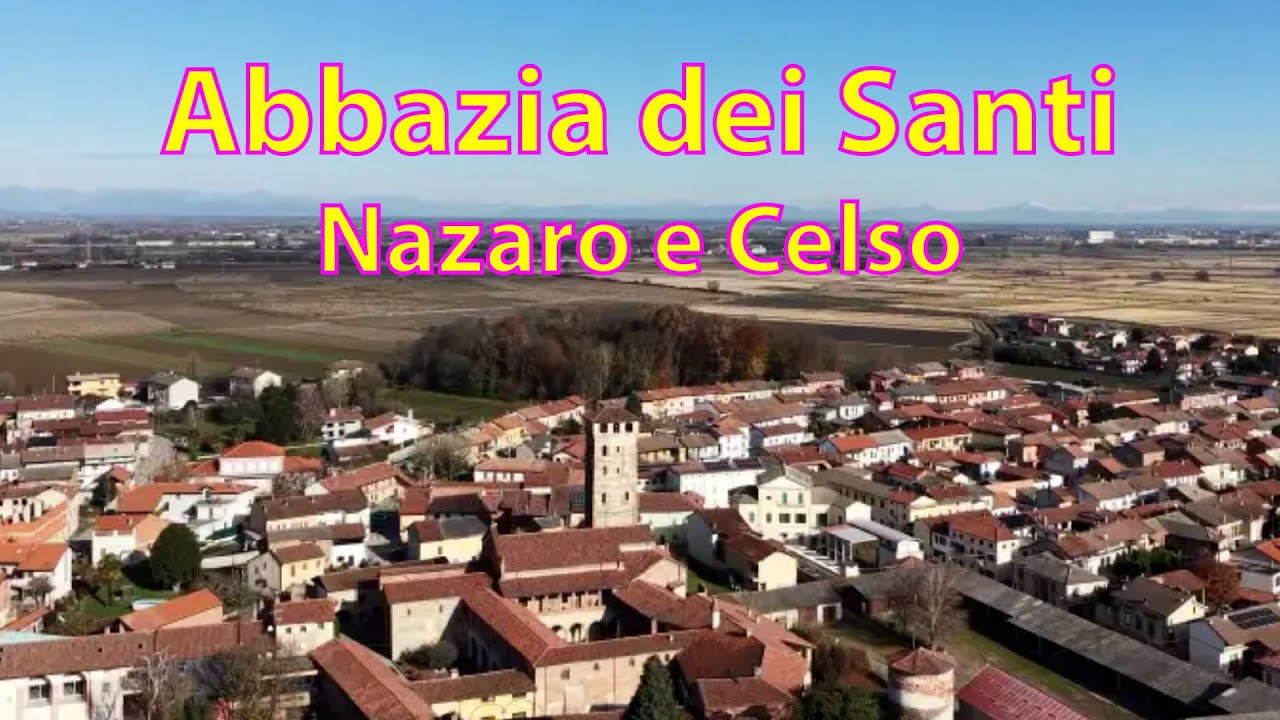 ABBAZIA dei SANTI NAZARO E CELSO Vista dal cielo