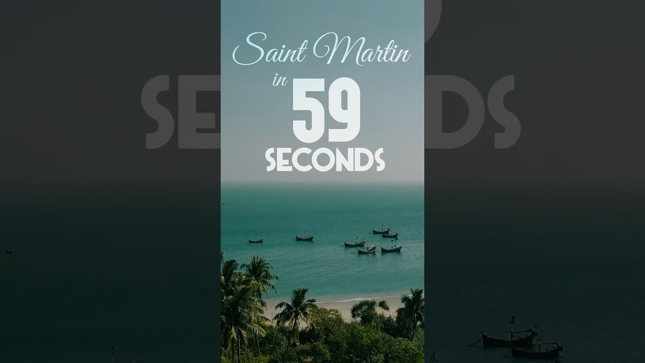 Saint Martin in 59 seconds