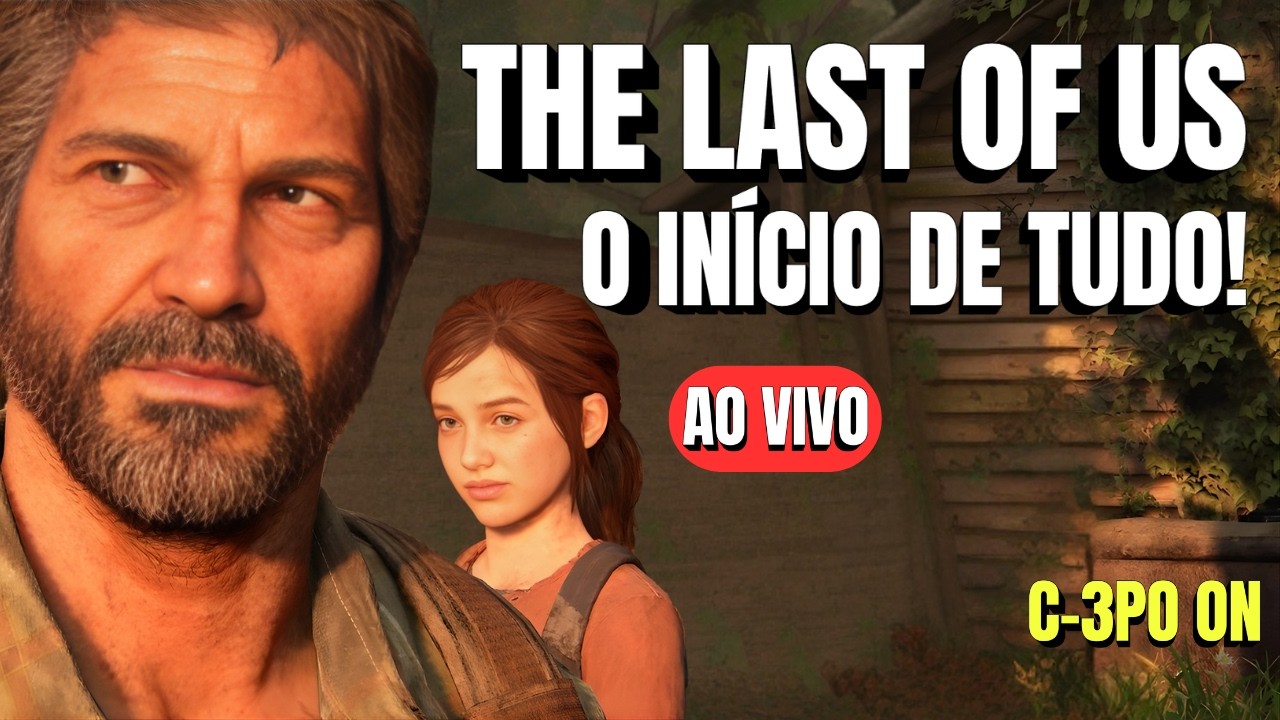 🔴 THE LAST OF US REMAKE – O INÍCIO DA JORNADA! 😱🔥 | AO VIVO | DUBLADO E LEGENDADO