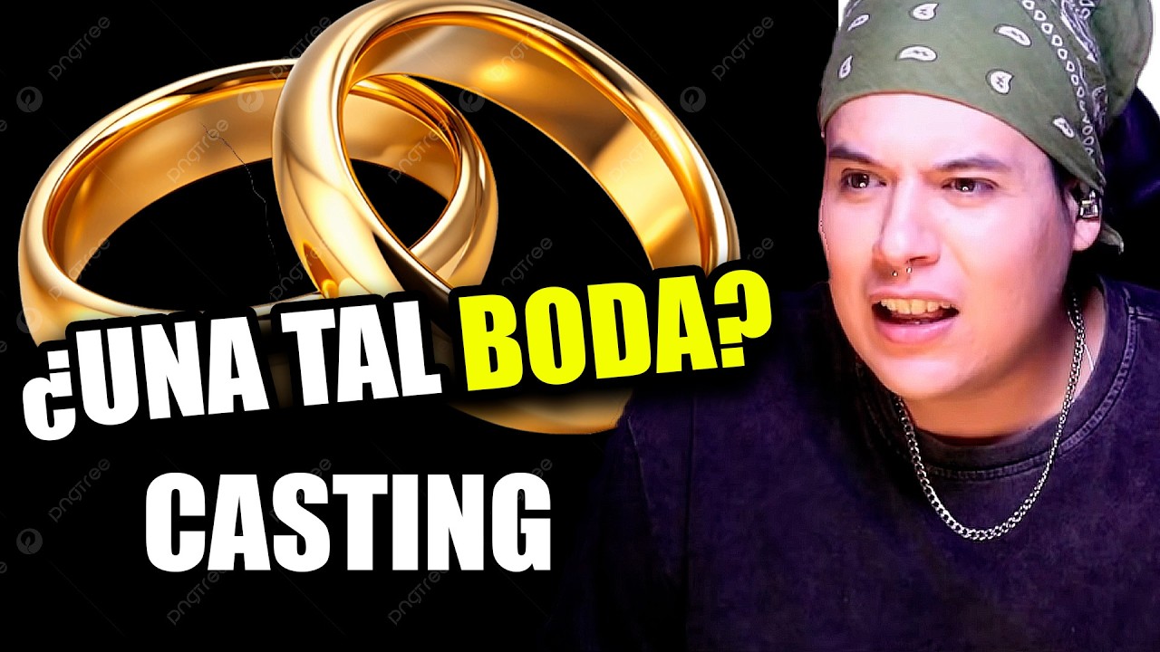 REACCIONAMOS A EL CASTING DE UNA TAL BODA
