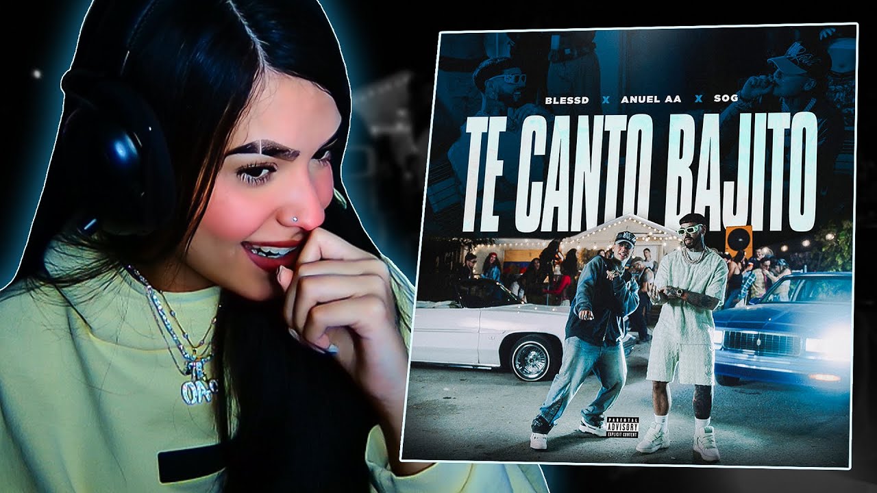 Reacción a TE CANTO BAJITO | BLESSD x ANUEL AA👺
