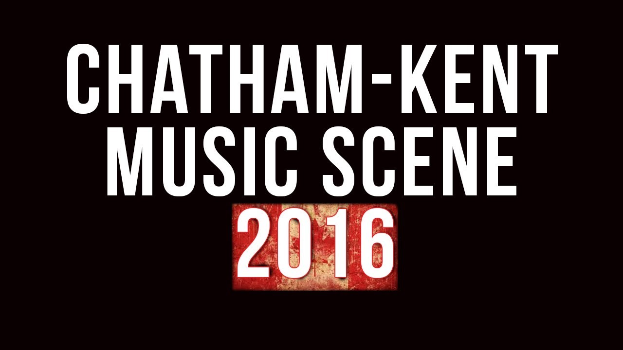 Chatham-Kent Music Scene 2016