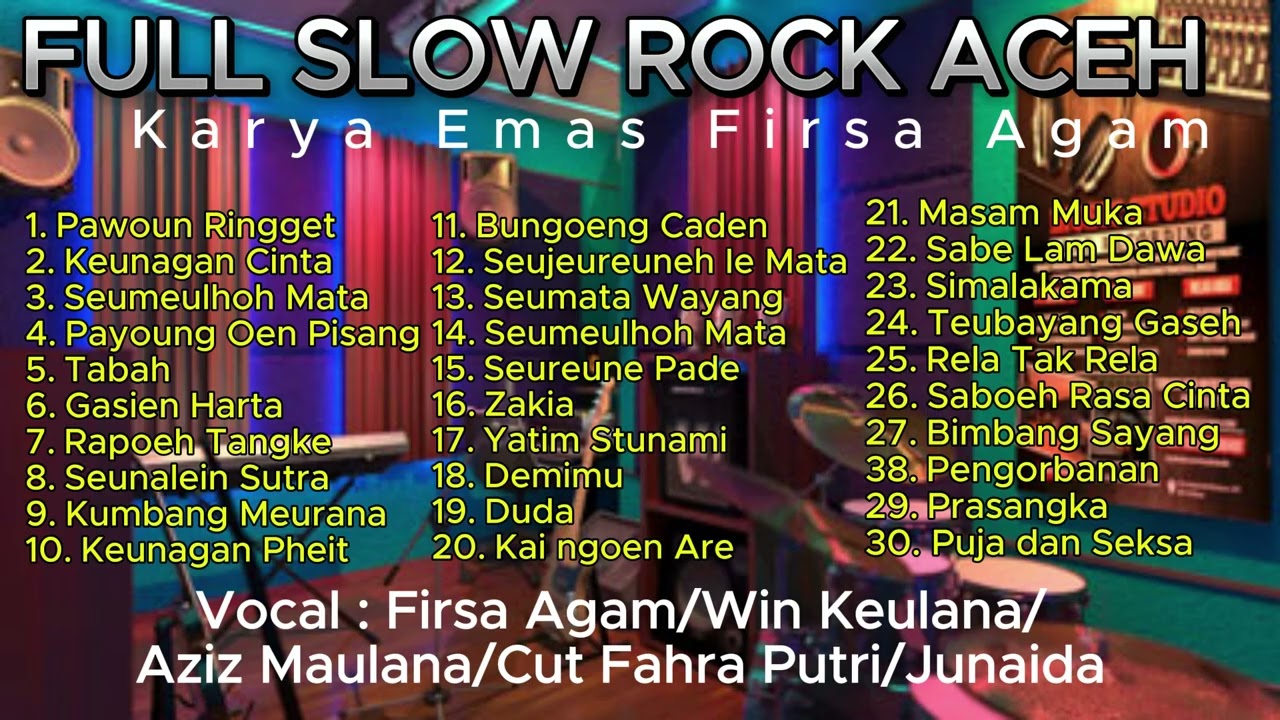 FULL SLOW ROCK ACEH KARYA EMAS FIRSA AGAM 96-2024