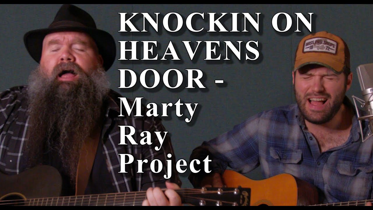 KNOCKIN ON HEAVENS DOOR - Bob Dylan | Marty Ray Project Acoustic Cover | Marty Ray Project
