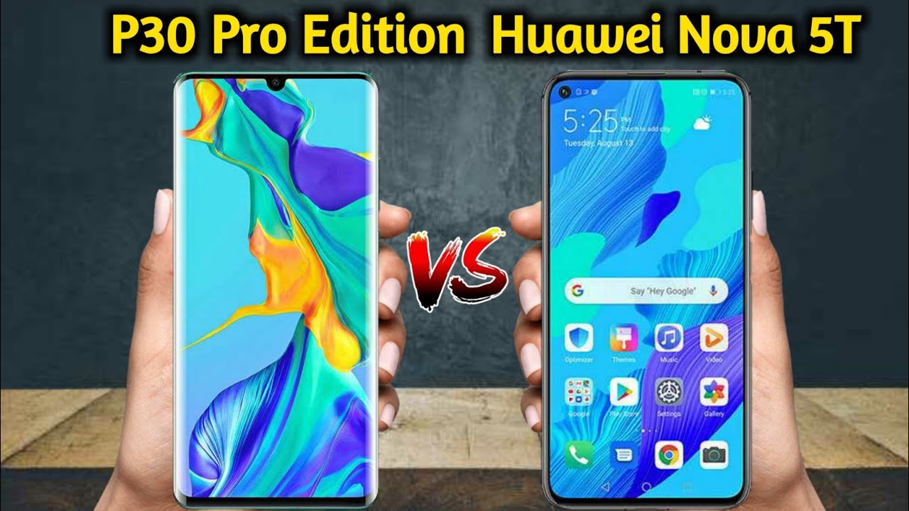 Huawei P30 Pro New Edition VS Huawei Nova 5T