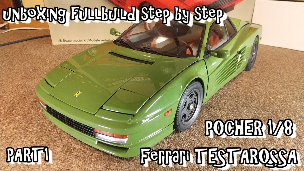 unboxing fullbuild POCHER 1/8 Ferrari TESTAROSSA  PART1 Scale Car Model