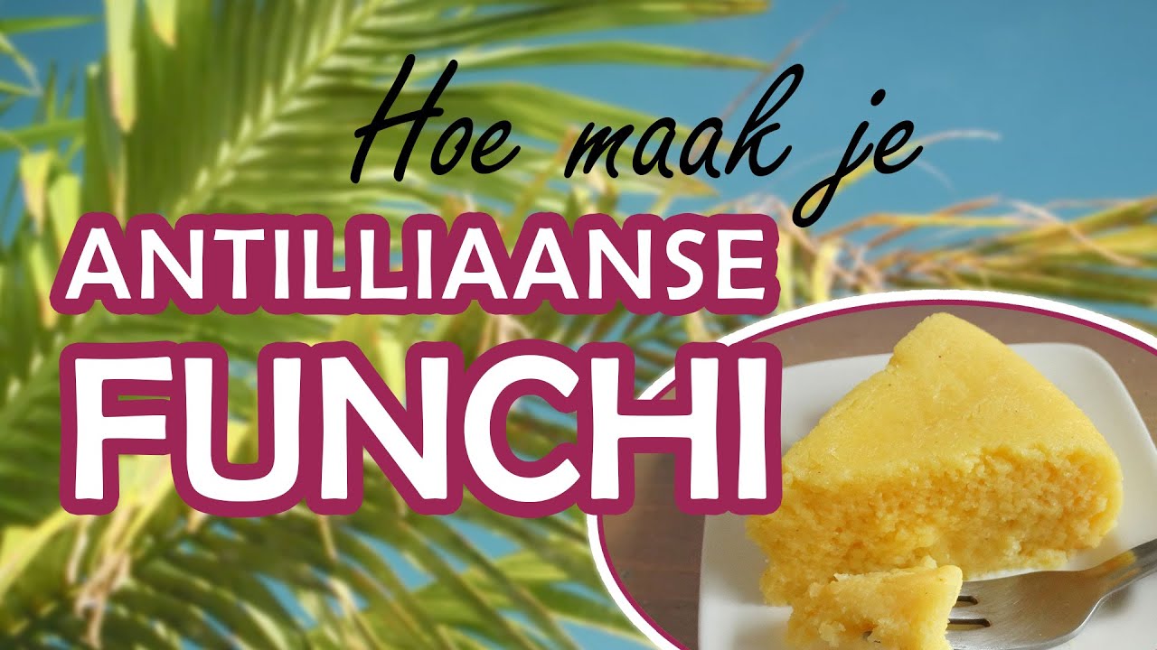 Antilliaanse funchi maken (recept)