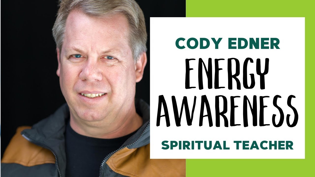 Awakening to Energy Awareness | Intuitive Reader + Healer, Cody Edner