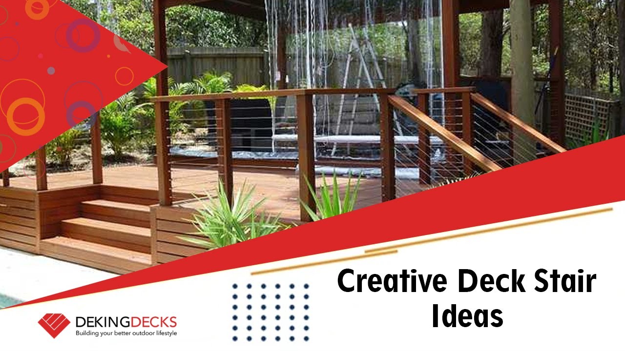 Creative Deck Stair Ideas - DeKing Decks Brisbane