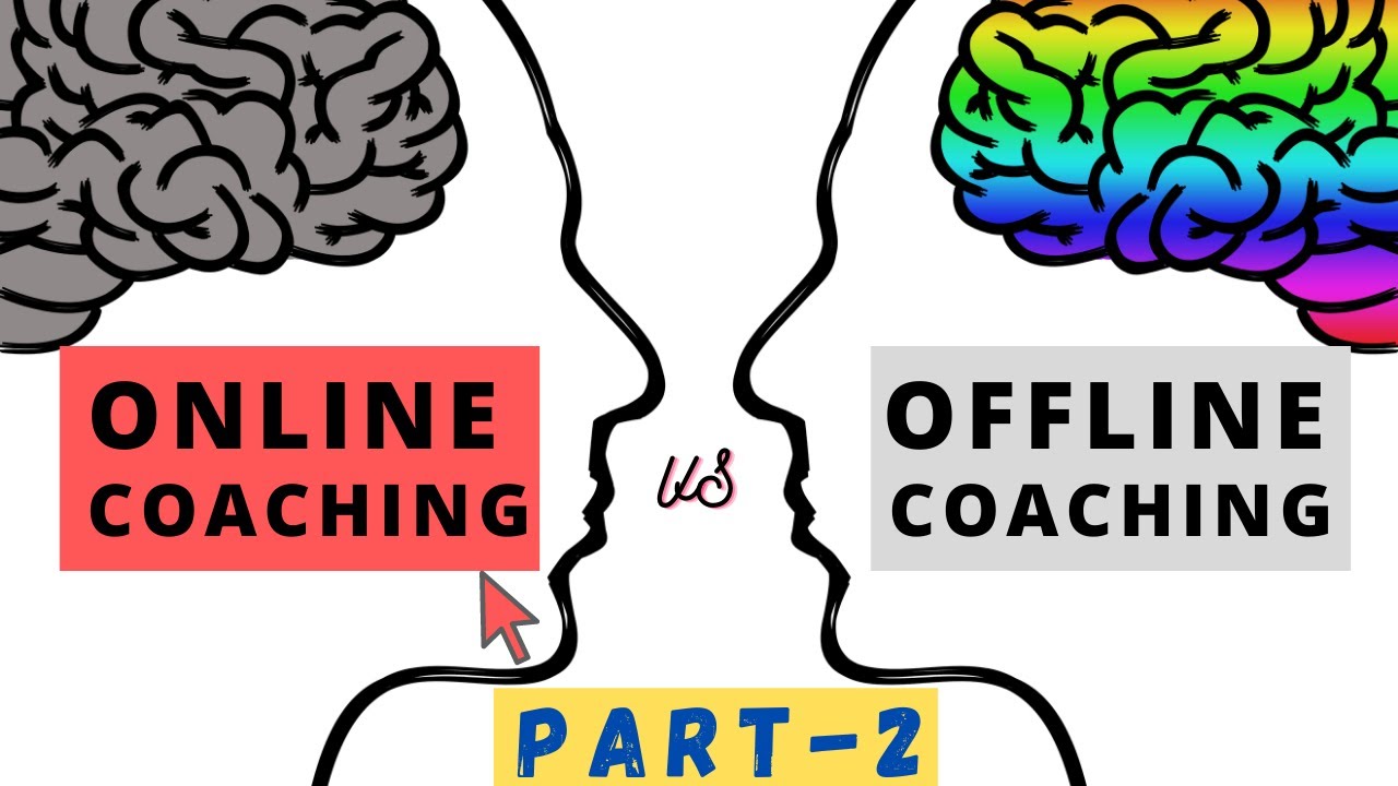 Decide between Online Coaching vs Offline Coaching