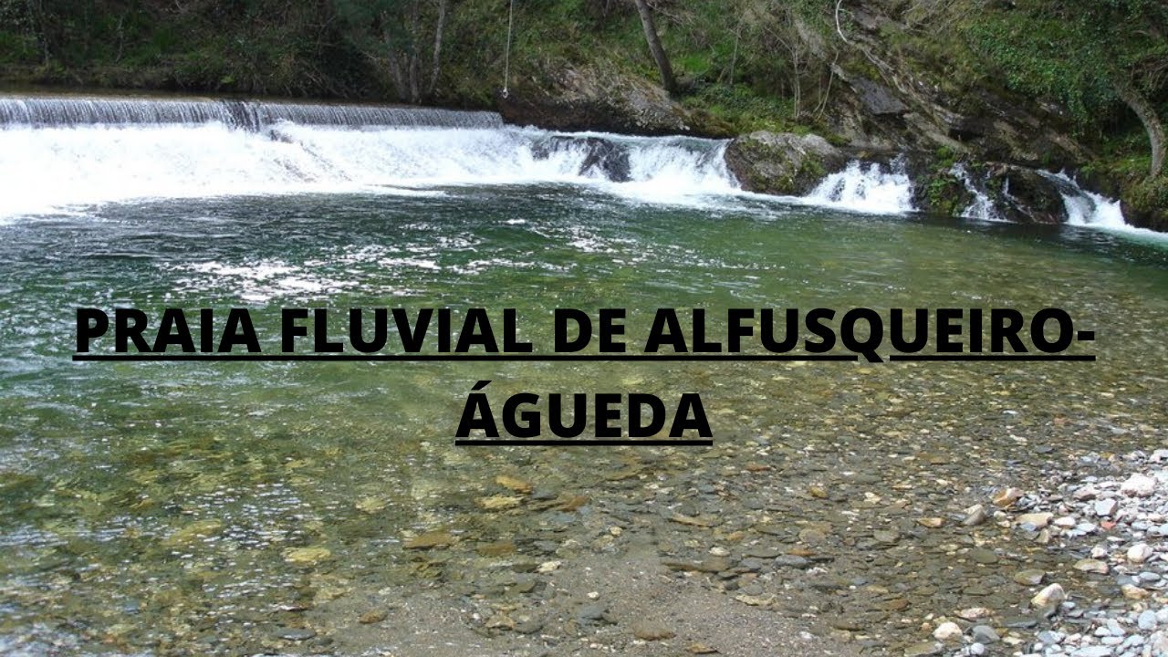 CONHECENDO PRAIA FLUVIAL EM ÁGUEDA-AVEIRO