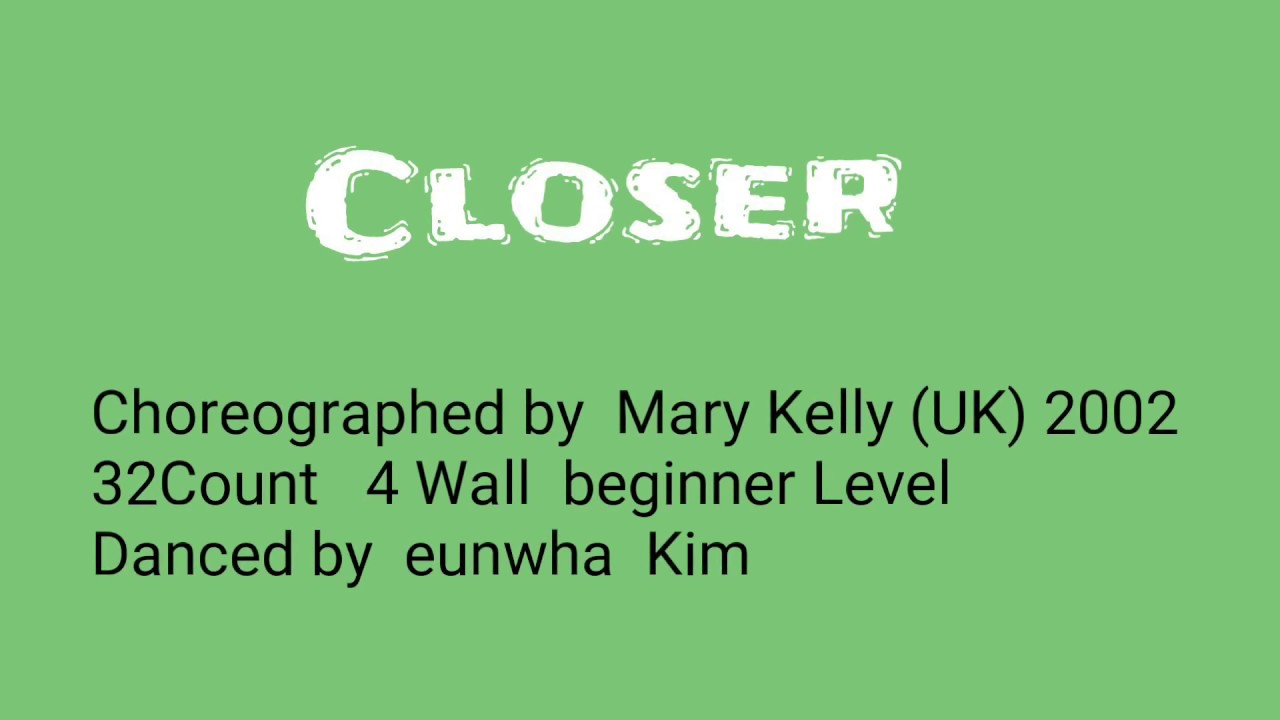 Closer Line Dance. Beginner Level (Dance & Count)